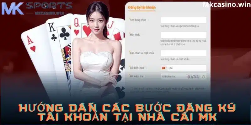 Hướng dẫn các bước đăng ký tài khoản MK