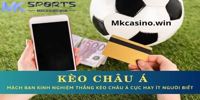 Kinh nghiệm chơi kèo châu Á tuè cao thủ