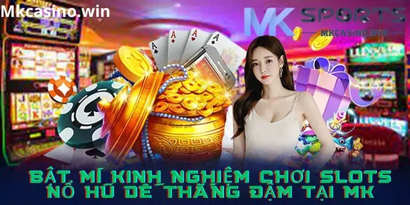 Kinh nghiệm quay hũ từ cao thủ MK chia sẻ 